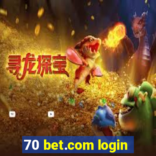 70 bet.com login